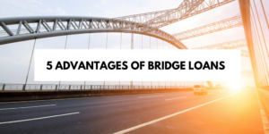 5-advantages-of-bridge-loans